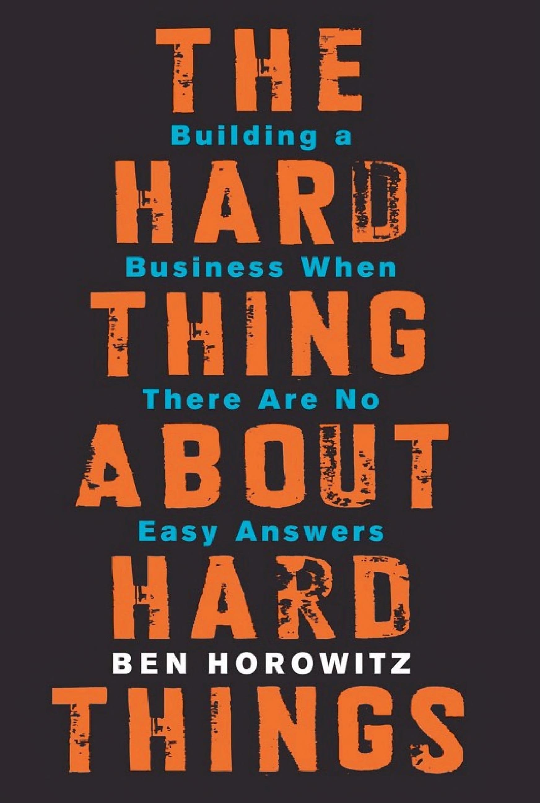 The Hard Thing About Hard Things